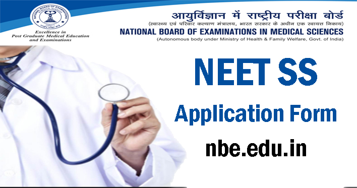 NEET SS 2022 Application Form, NEET SS Exam date, NEET SS Apply online link, NBE SS Online registration