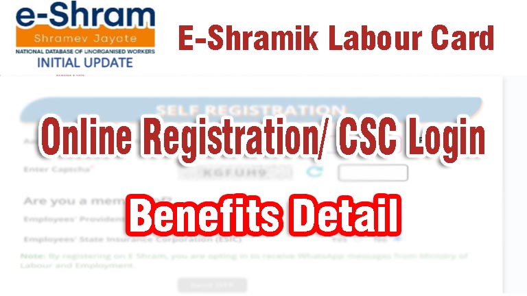 E Shram Labour Card Online Registration CSC Login, e shramik login, E Shramik benefits, Labour card Online form 2021-2022, PM Modi ashram card