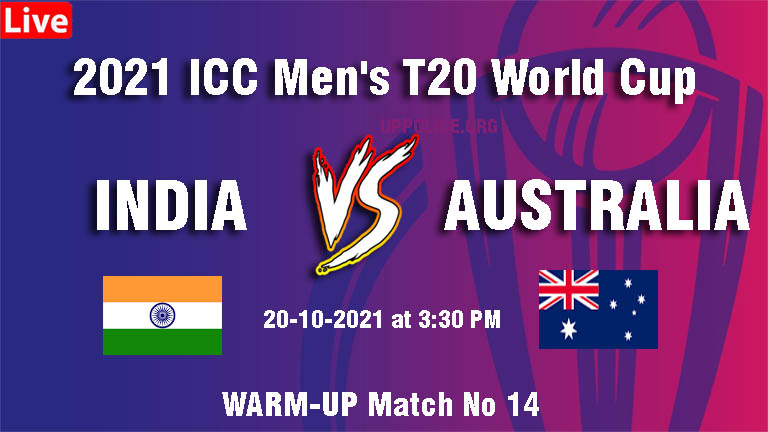 India vs Australia T20 World Cup Warm up Match 14, IND VS AUS Playing 11, AUS VS IND Dream11 Predictions, Winning Team, Today Match Live score, Highlights 