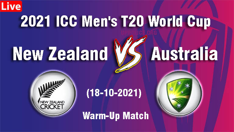 New Zealand vs Australia Warm Up T20 World Cup Match, NZ VS AUS Playing 11, Dream11, Highlights, Scorecard batting bowling