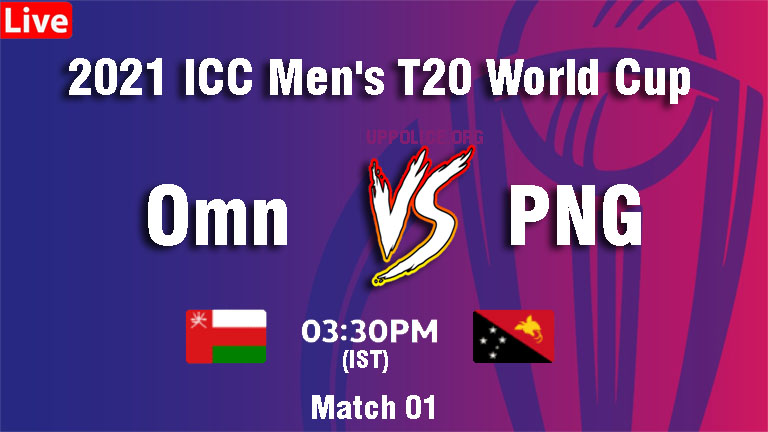 OMAN Vs PAPUA NEW GUINEA, T20 World cup 2021 first match, qualifier round, OMN VS PNG Playing 11, Live score