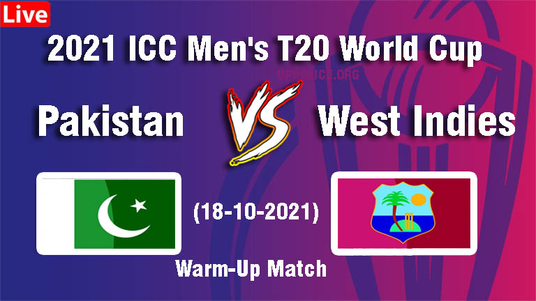 Pakistan VS West Indies Warm Up T20 World Cup 2021 Live, PAK VS WI Playing 11, Dream11 Prediction, WI VS PAK Live score, Highlights