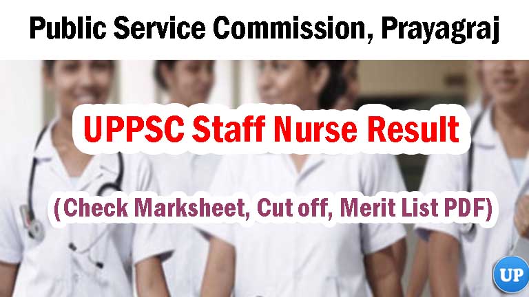 UPPSC Staff Nurse Result, UP Staff Nurse Result 2021-2022, Staff Nurse/ Sister Grade 2 (Male/ Female) Merit list pdf, UP Staff nurse cut off, UPPSC Result download pdf 