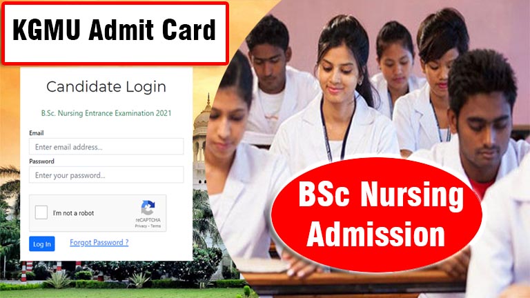KGMU BSC Nursing Admit card, BSc Nursing Admission entrance exam date