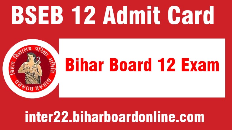 Bihar Board BSEB 12 Admit card news, BSEB 12th Admit card 2022 download pdf, Bihar board inter exam dates 2022