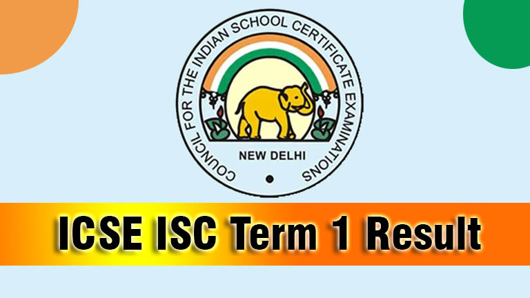 results.cisce.org ICSE ISC Term 1 Result 2022 (Class 10& 12 Marksheet PDF) Download Link