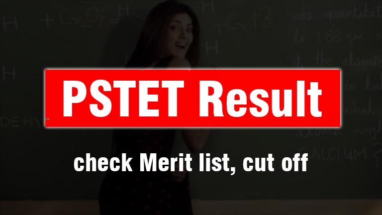 PSTET Result, Punjab TET Result 2021-2022, merit list, cut off marks