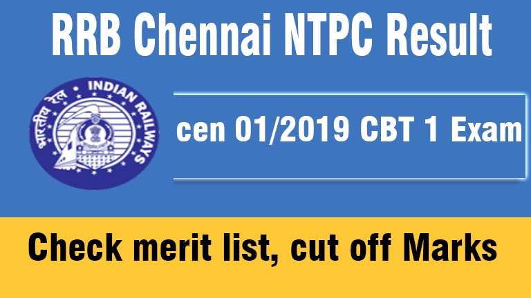 RRB Chennai NTPC Result, www.rrbchennai.gov.in, NTPC Result, cut off marks, merit list