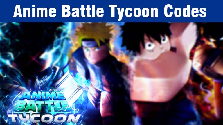 Anime Battle Tycoon codes, Anime Battle Tycoon Roblox codes 2022 wiki