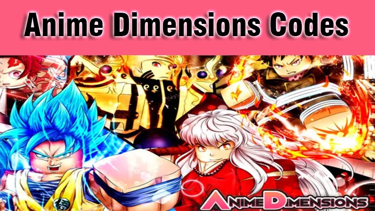 Anime Dimensions Codes, Anime Dimensions Simulator codes wiki 2022-2023