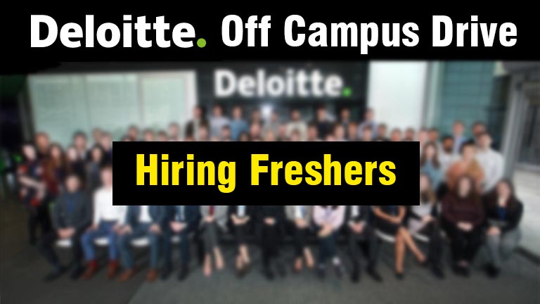Deloitte off campus drive, Deloitte jobs for freshers 2023 2022 2021 batch, deloitte off campus drive 2022 registration