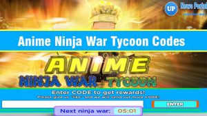Roblox Anime Ninja War Tycoon Codes wiki, [Season1]Anime Ninja War Tycoon Roblox twitter codes 2022