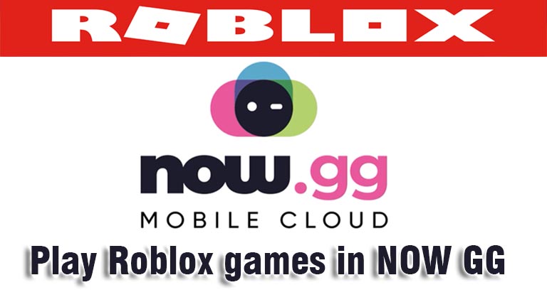 now gg roblox browser, play roblox in now.gg browser for free, now gg roblox login unblocked