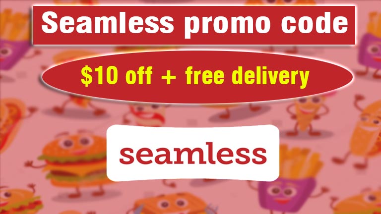 seamless promo code, free delivery code 2022, seamless coupons 2022