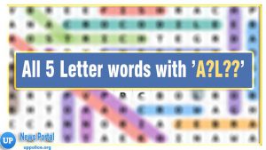 5 Letter Words Starting with A and L in the Middle- Wordle Guide, A as the first letter, L as the third or middle letter