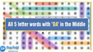 5 Letter Words with DA in the Middle- Wordle Guide, D as the third or middle letter, A as the fourth letter
