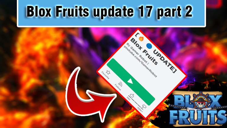 Blox Fruits update 17 part 2- Patch Notes- what's new