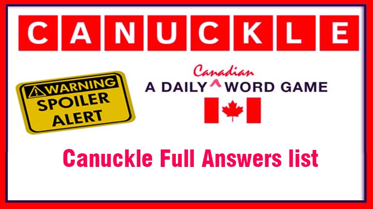Canuckle Full Answers list, 5 letter Canadian words list 