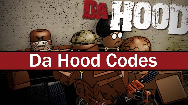 Da Hood codes, Roblox Da Hood codes 2022 wiki