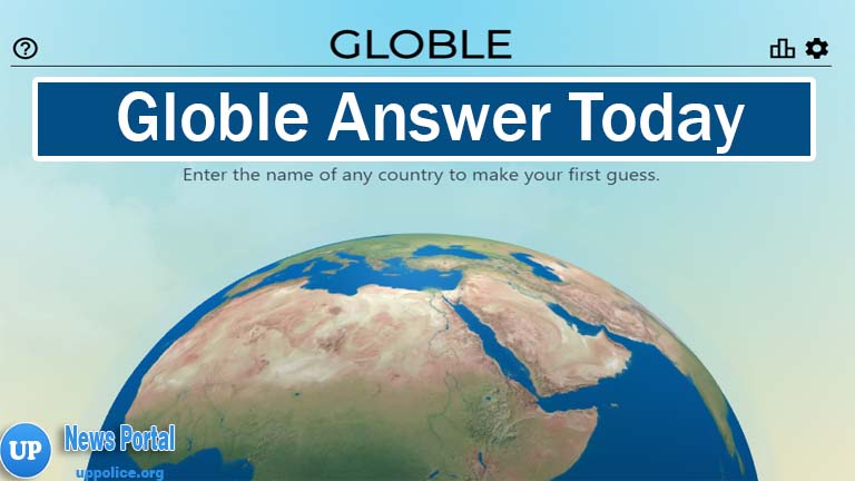 Globle Answer Today (August 2022) All wordle Country game Answers Archive
