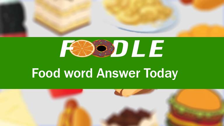 foodle, foodle today answer, 5 letter food words answer list