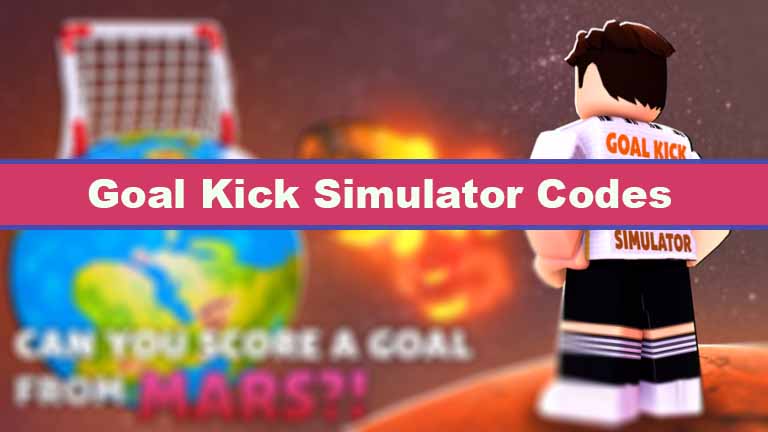 Goal Kick Simulator Codes 2022, Roblox Goal Kick Simulator Codes 2022 wiki