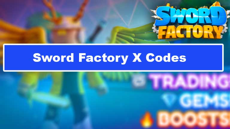 Sword Factory X Codes Roblox, Sword Factory X Codes 2022 wiki